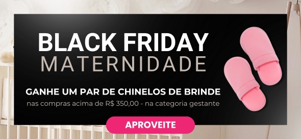 Black Friday Maternidade